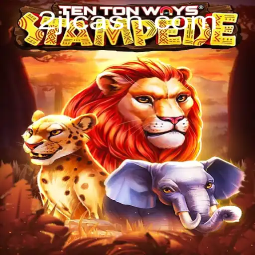 Exploring the Exciting World of TenTonWaysStampede: A Thrilling Gaming Adventure